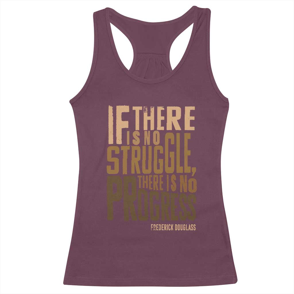 Frederick Douglass Quote Racerback Tank Top If There Is No Truggle There Is No Progress Black History Month