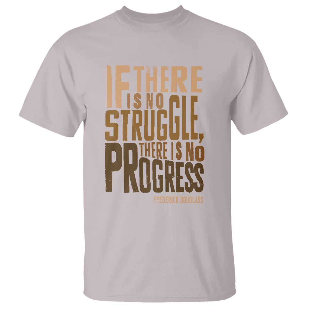 Frederick Douglass Quote T Shirt If There Is No Truggle There Is No Progress Black History Month