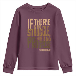 Frederick Douglass Quote Youth Sweatshirt If There Is No Truggle There Is No Progress Black History Month