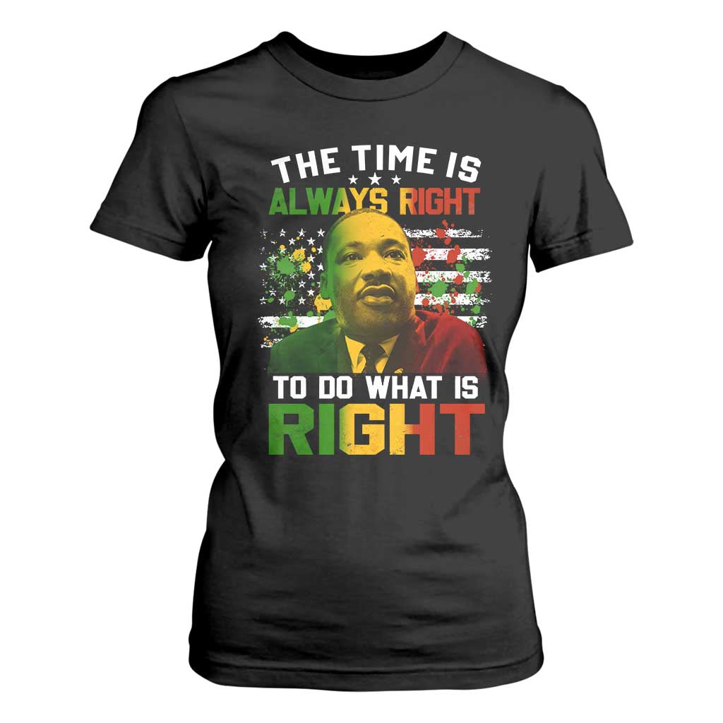 The Time Is Always Right To Do What Is Right T Shirt For Women Martin Luther King Vintage American Flag