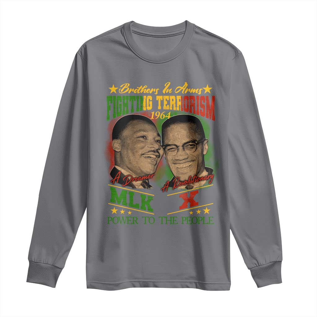 Martin Luther King And Malcolm X Long Sleeve Shirt Brothers In Arms Fighting Terrorism 1964 Black History Leaders