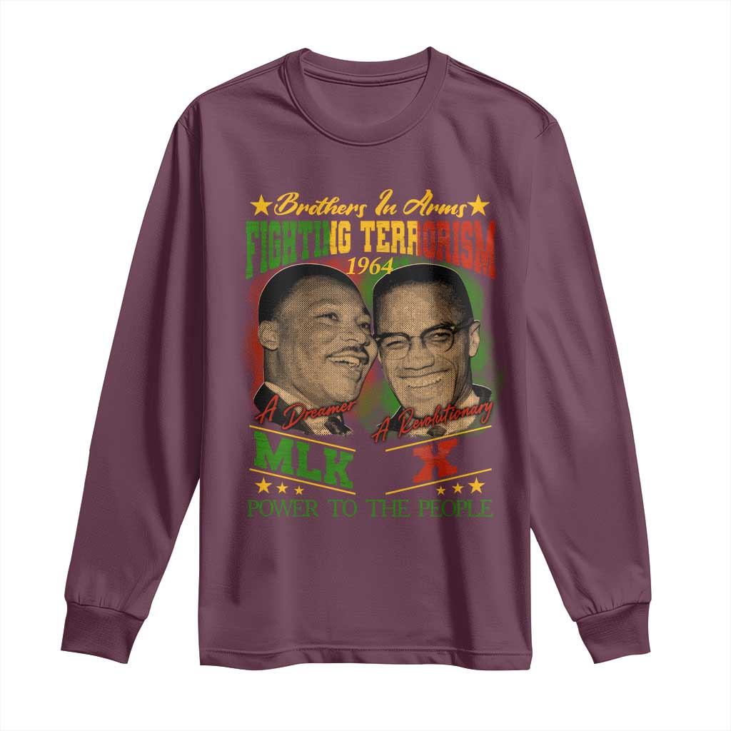 Martin Luther King And Malcolm X Long Sleeve Shirt Brothers In Arms Fighting Terrorism 1964 Black History Leaders