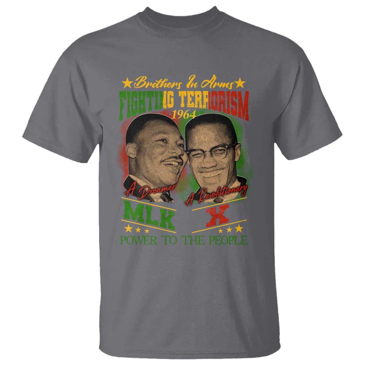 Martin Luther King And Malcolm X T Shirt Brothers In Arms Fighting Terrorism 1964 Black History Leaders