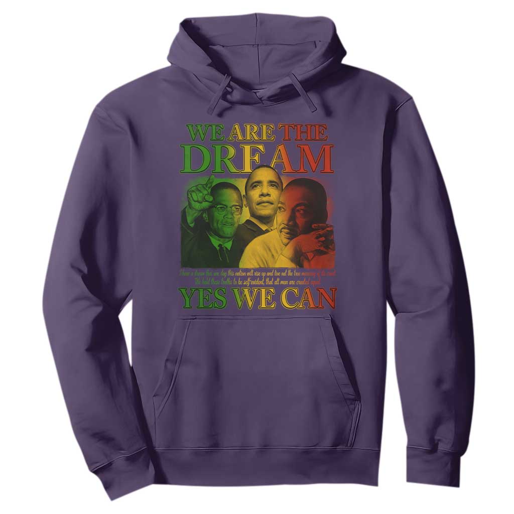 We Are The Dream Yes We Can Black History Hoodie Obama Martin Malcolm X