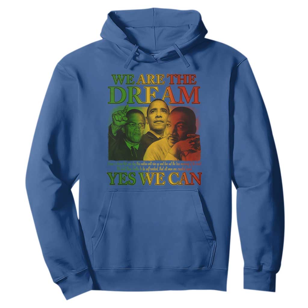 We Are The Dream Yes We Can Black History Hoodie Obama Martin Malcolm X