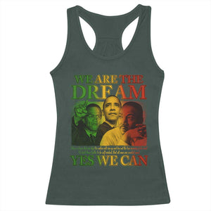 We Are The Dream Yes We Can Black History Racerback Tank Top Obama Martin Malcolm X