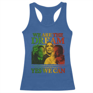 We Are The Dream Yes We Can Black History Racerback Tank Top Obama Martin Malcolm X