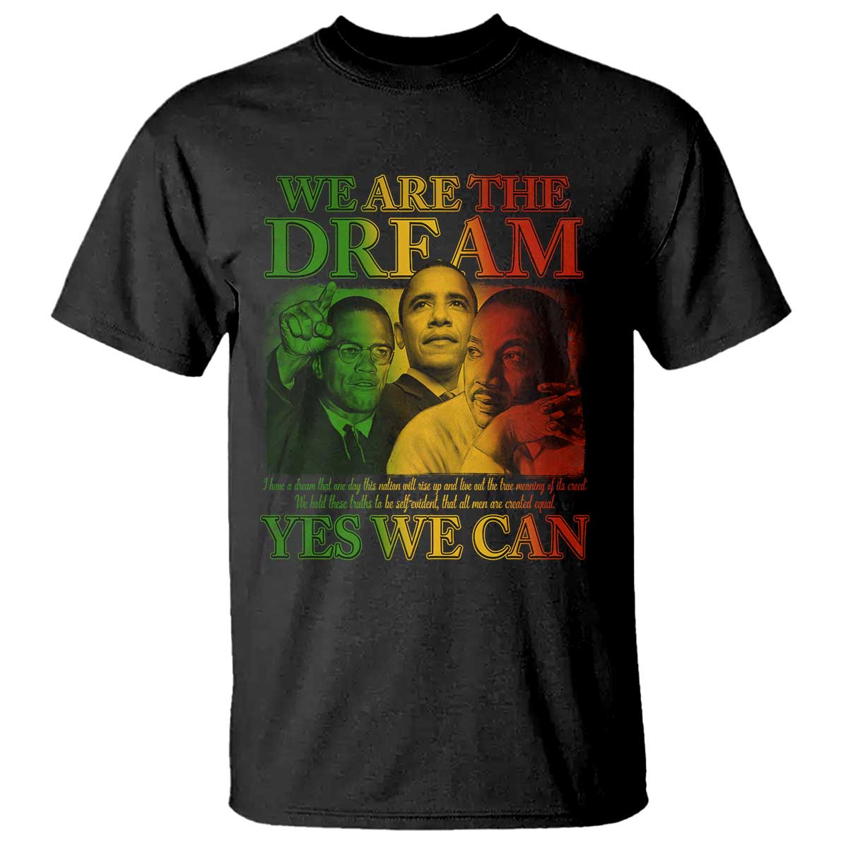 We Are The Dream Yes We Can Black History T Shirt Obama Martin Malcolm X