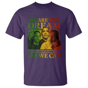 We Are The Dream Yes We Can Black History T Shirt Obama Martin Malcolm X