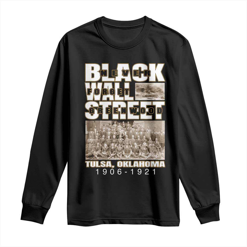 Never Forget Greenwood Black Wall Street Long Sleeve Shirt Black History
