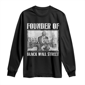Founder Of Black Wall Street O.W. Gurley Long Sleeve Shirt Black History Month African American Heritage