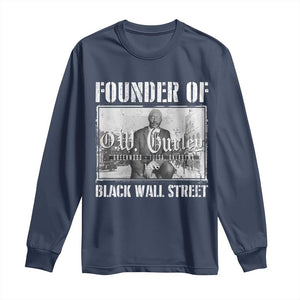 Founder Of Black Wall Street O.W. Gurley Long Sleeve Shirt Black History Month African American Heritage