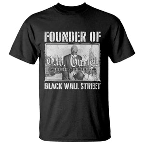 Founder Of Black Wall Street O.W. Gurley T Shirt Black History Month African American Heritage
