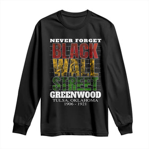 Never Forget Black Wall Street Long Sleeve Shirt Tulsa Oklahoma Black History Month African American Heritage