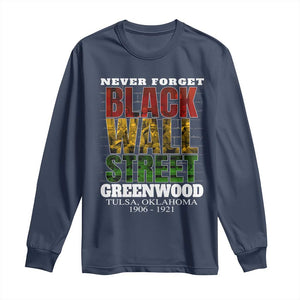 Never Forget Black Wall Street Long Sleeve Shirt Tulsa Oklahoma Black History Month African American Heritage