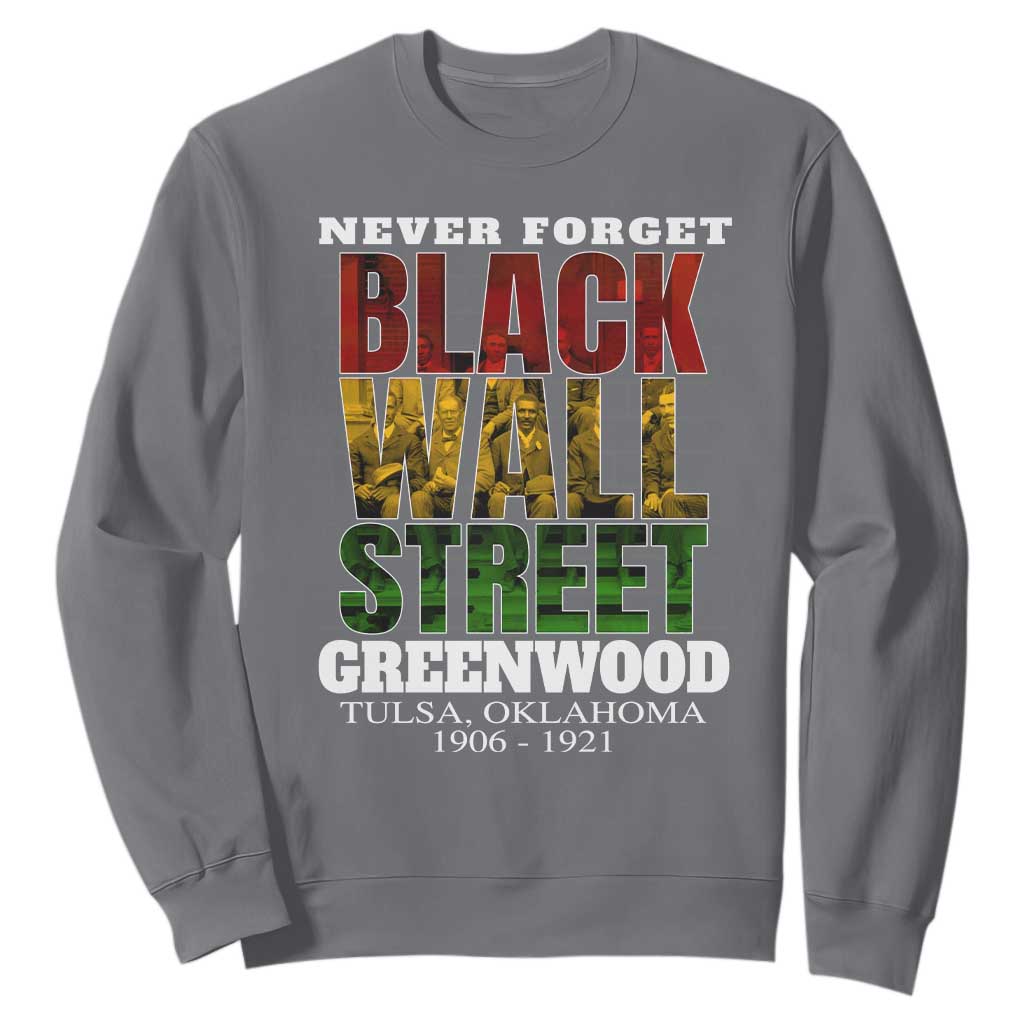 Never Forget Black Wall Street Sweatshirt Tulsa Oklahoma Black History Month African American Heritage