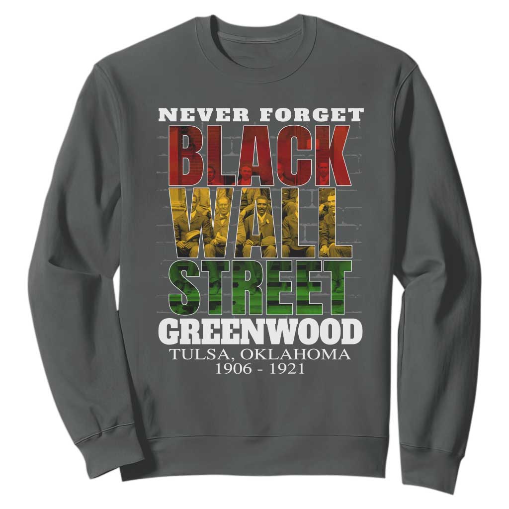 Never Forget Black Wall Street Sweatshirt Tulsa Oklahoma Black History Month African American Heritage