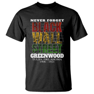 Never Forget Black Wall Street T Shirt Tulsa Oklahoma Black History Month African American Heritage