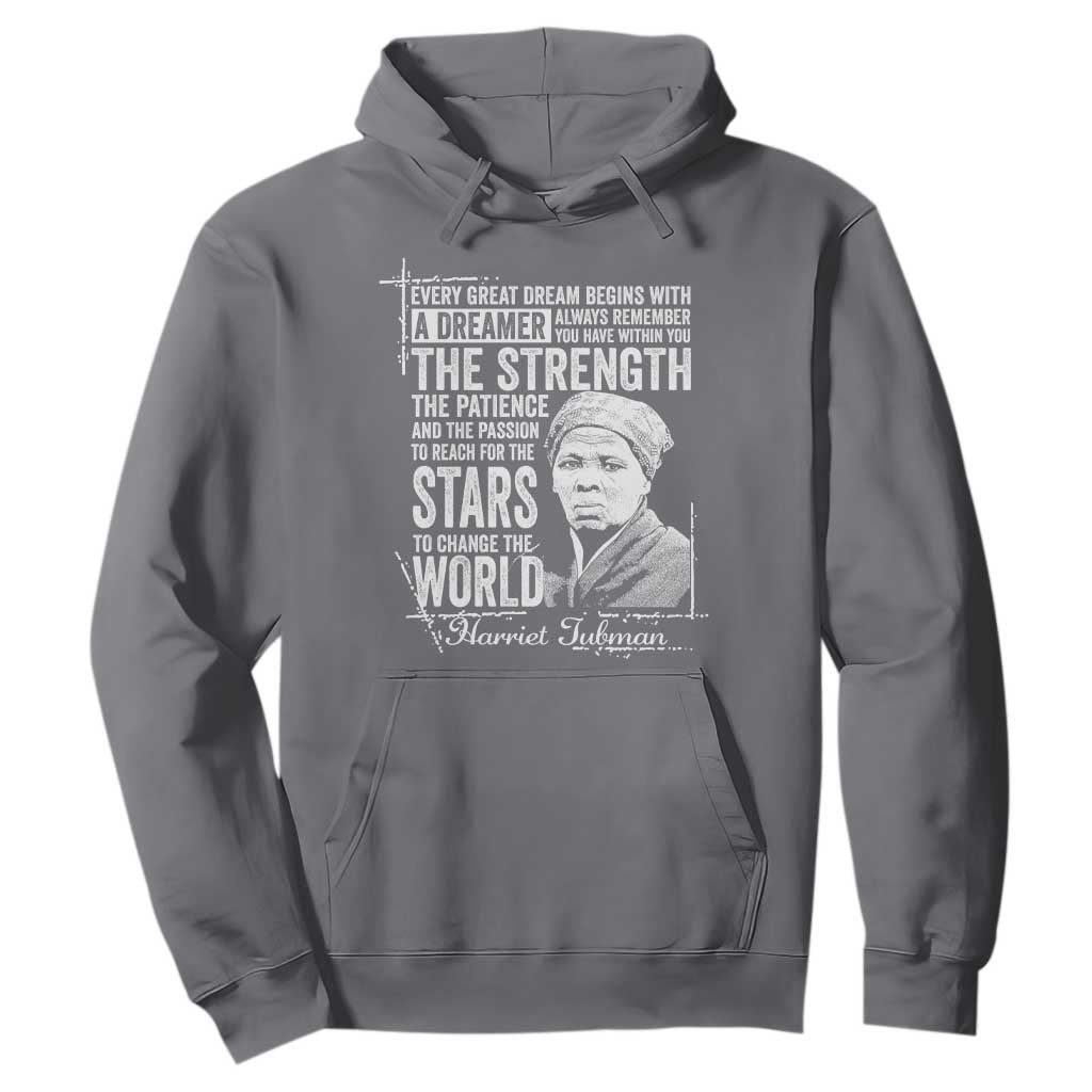 Harriet Tubman Quote Hoodie Every Great Dream Begins With A Dreamer Black History
