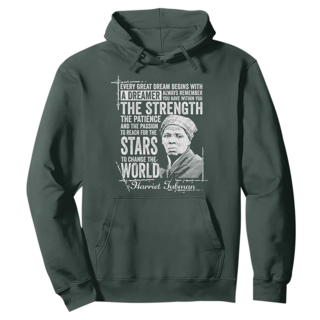 Harriet Tubman Quote Hoodie Every Great Dream Begins With A Dreamer Black History