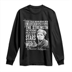 Harriet Tubman Quote Long Sleeve Shirt Every Great Dream Begins With A Dreamer Black History