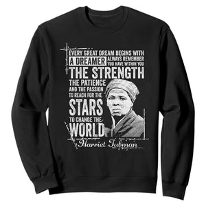 Harriet Tubman Quote Sweatshirt Every Great Dream Begins With A Dreamer Black History