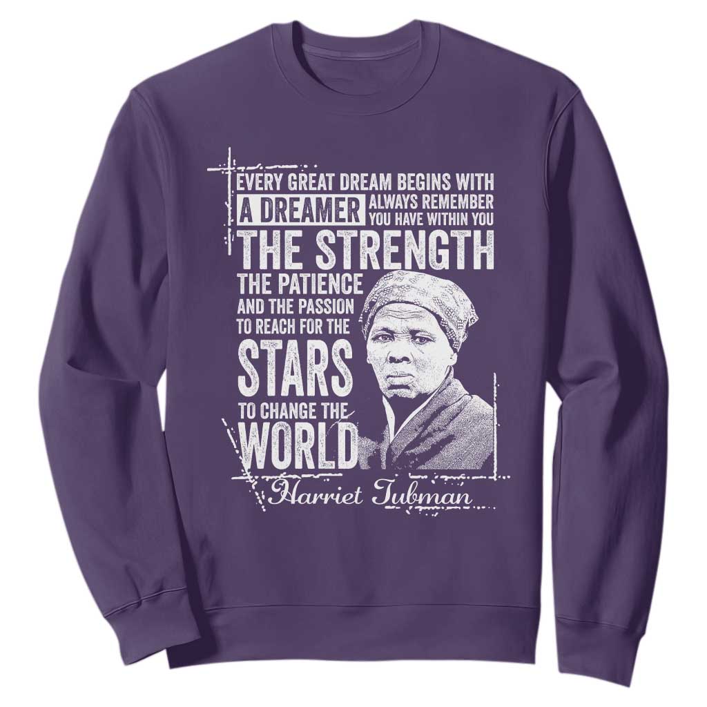 Harriet Tubman Quote Sweatshirt Every Great Dream Begins With A Dreamer Black History