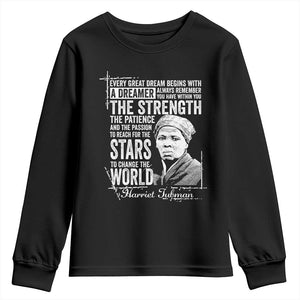 Harriet Tubman Quote Youth Sweatshirt Every Great Dream Begins With A Dreamer Black History