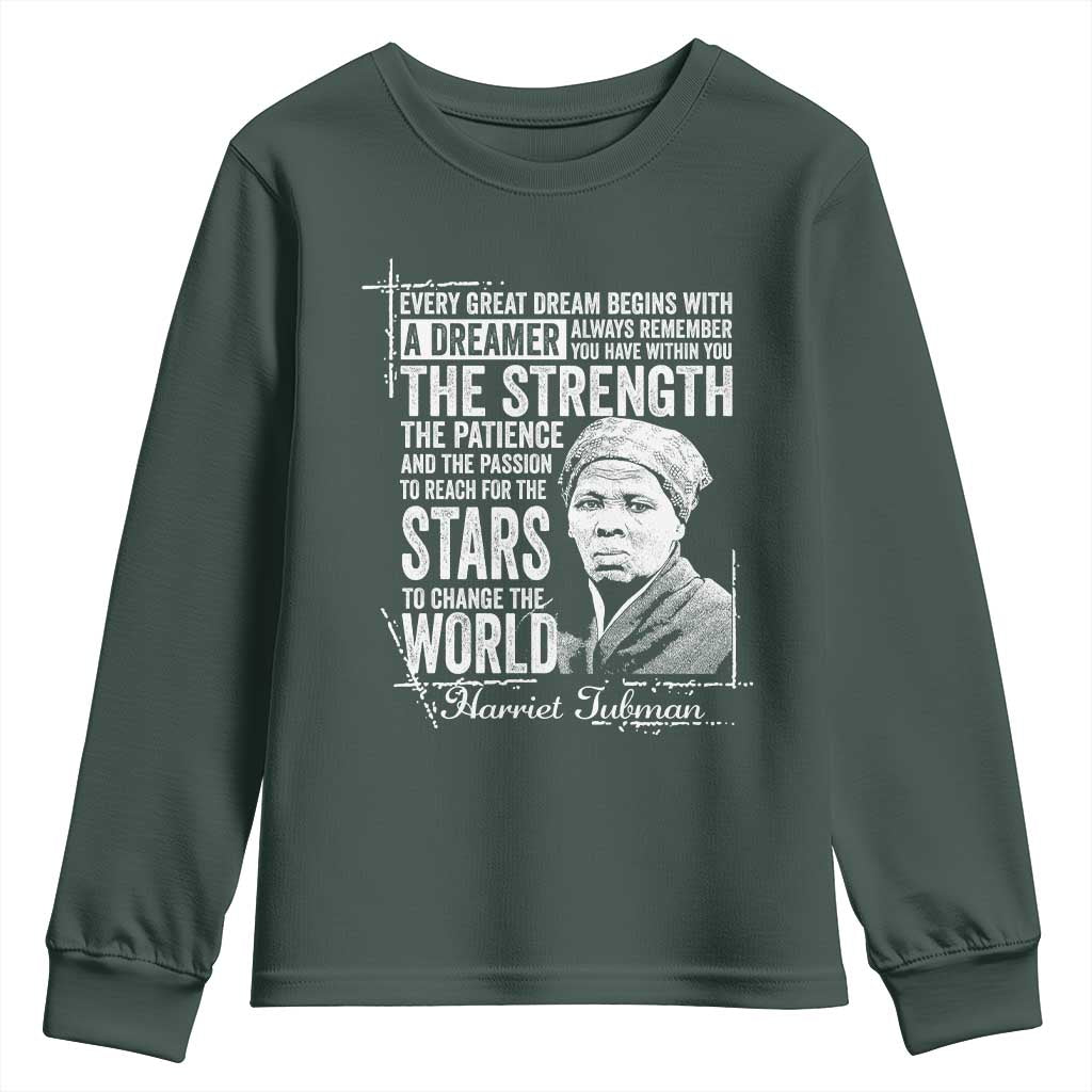 Harriet Tubman Quote Youth Sweatshirt Every Great Dream Begins With A Dreamer Black History