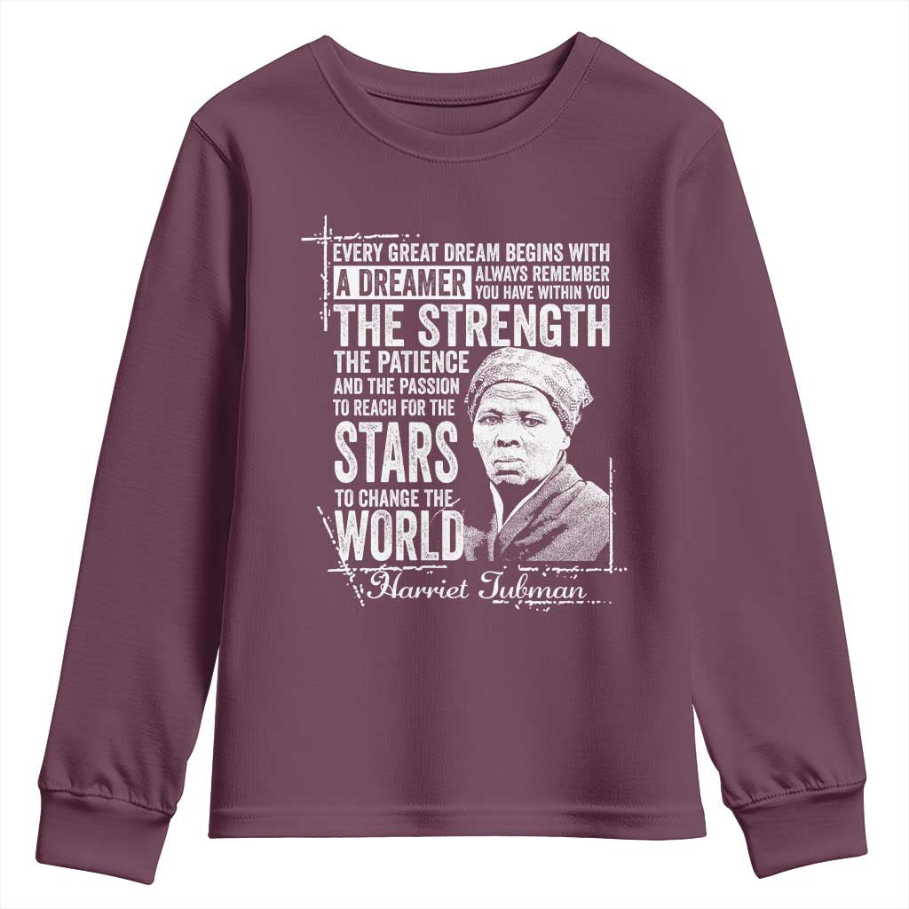 Harriet Tubman Quote Youth Sweatshirt Every Great Dream Begins With A Dreamer Black History