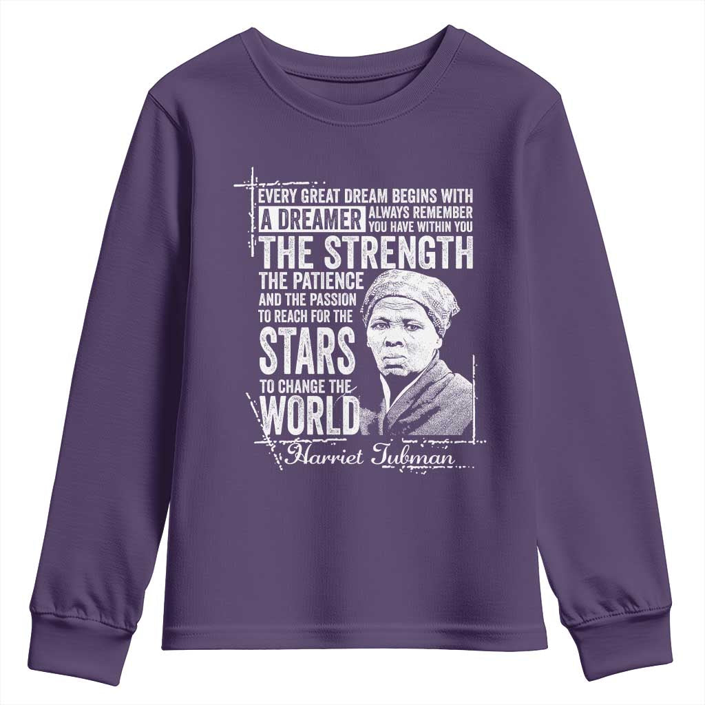 Harriet Tubman Quote Youth Sweatshirt Every Great Dream Begins With A Dreamer Black History