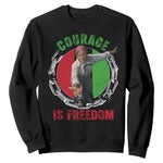 Harriet Tubman Sweatshirt Courage Is Freedom Black History Hero