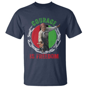 Harriet Tubman T Shirt Courage Is Freedom Black History Hero
