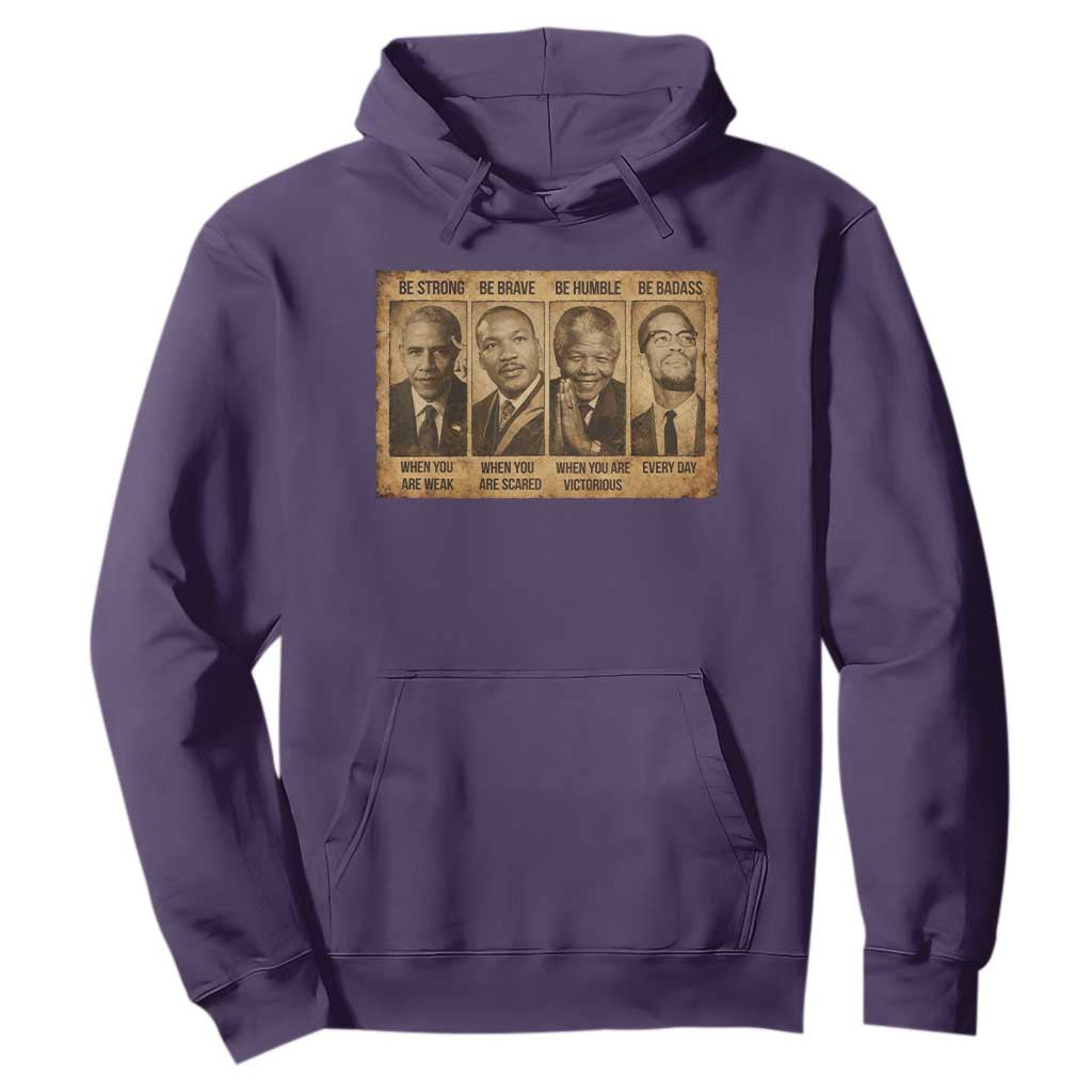 Black Leaders Hoodie Be Strong Be Brave Be Humble Be Badass African American History Month