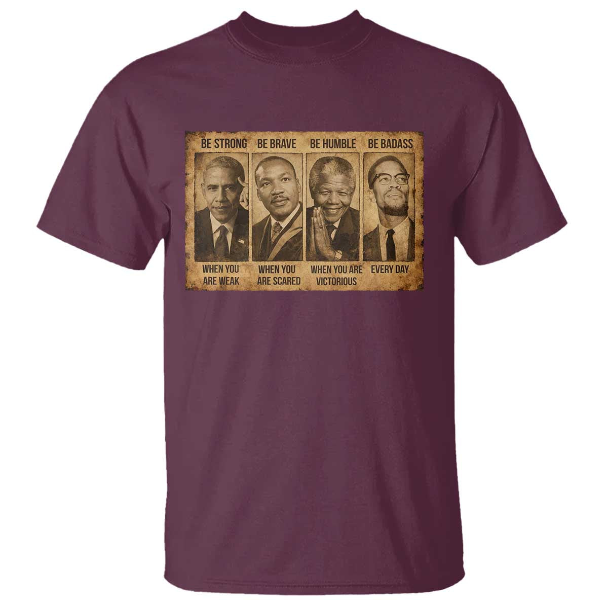 Black Leaders T Shirt Be Strong Be Brave Be Humble Be Badass African American History Month