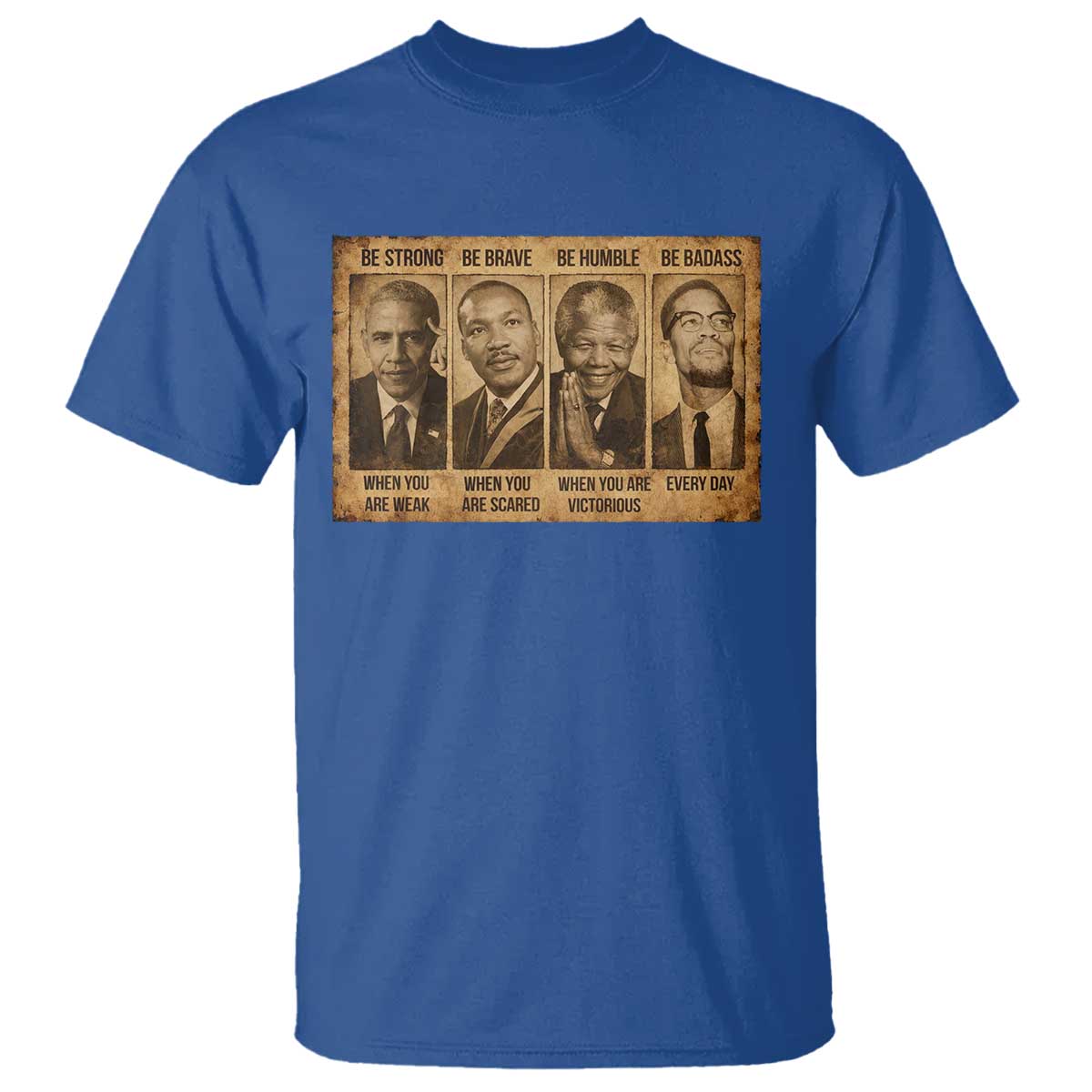 Black Leaders T Shirt Be Strong Be Brave Be Humble Be Badass African American History Month