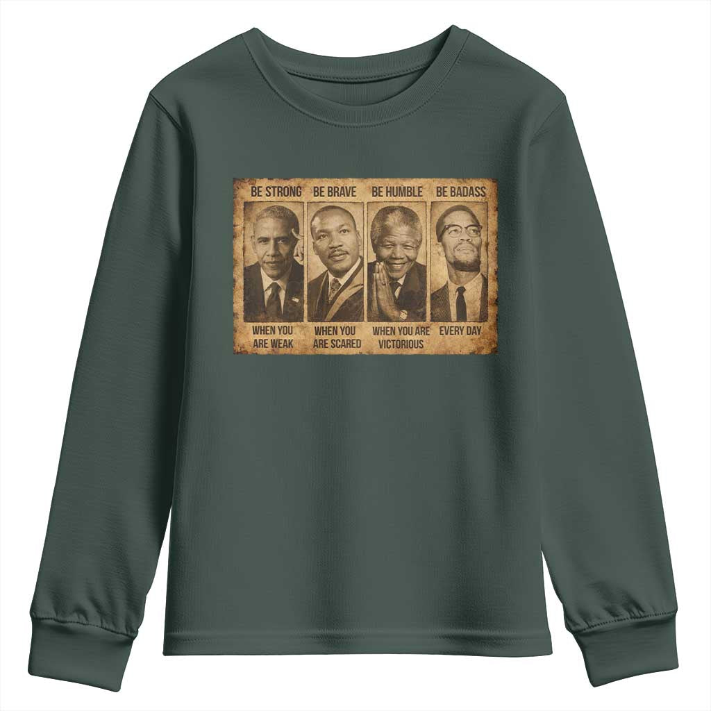 Black Leaders Youth Sweatshirt Be Strong Be Brave Be Humble Be Badass African American History Month