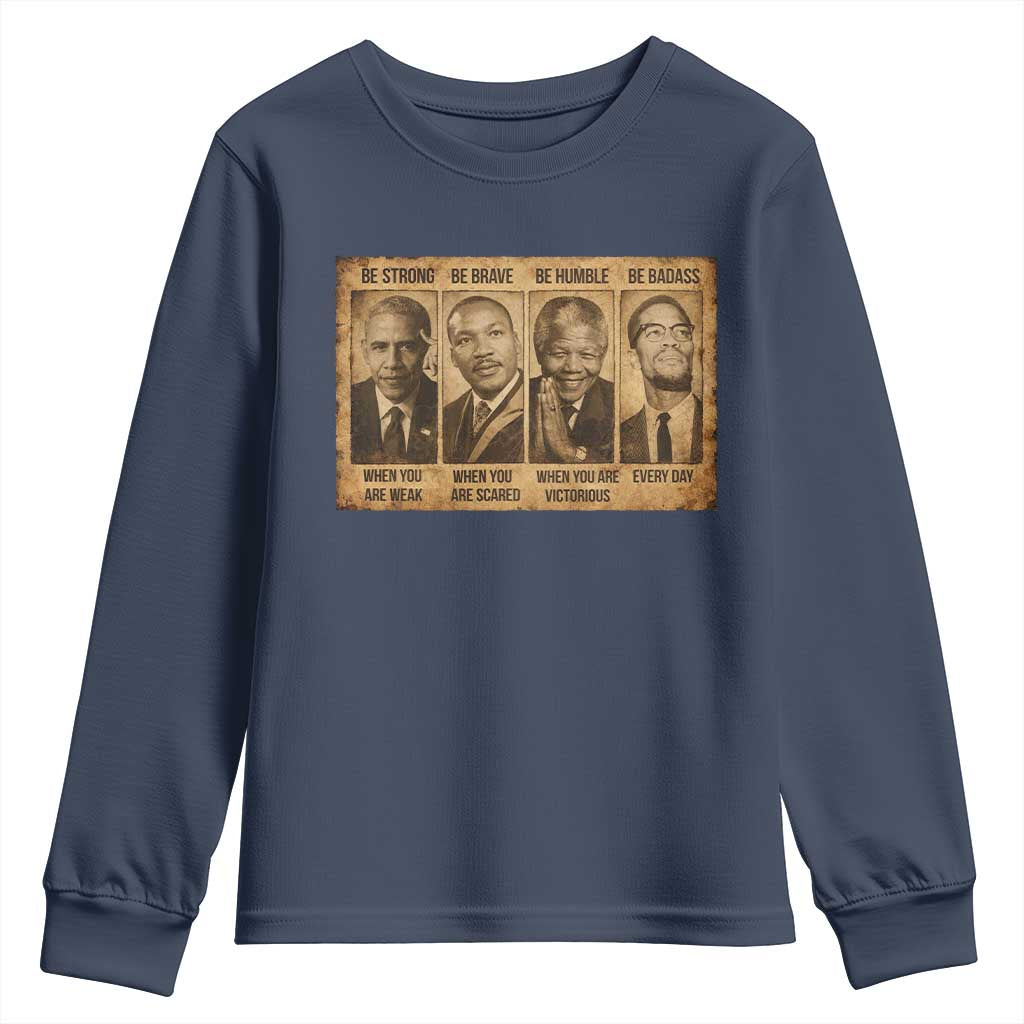 Black Leaders Youth Sweatshirt Be Strong Be Brave Be Humble Be Badass African American History Month