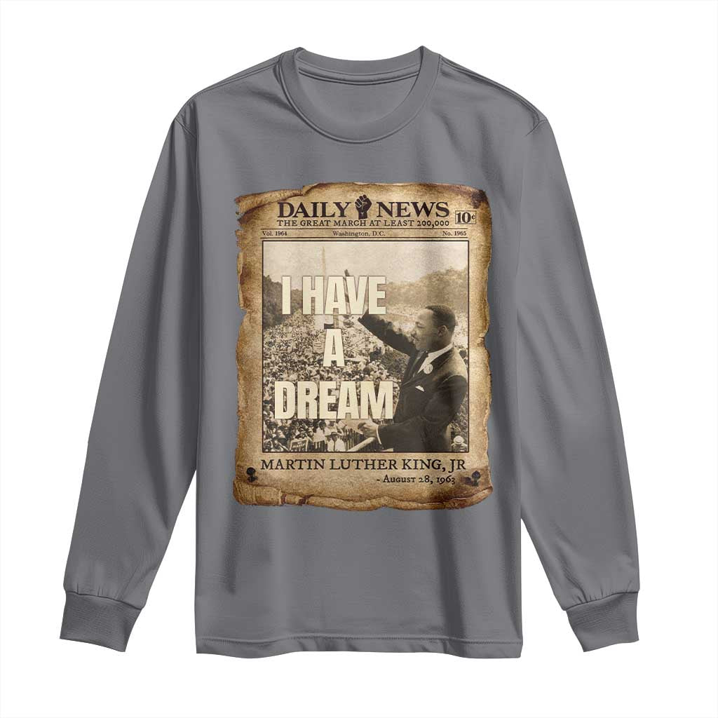 I Have A Dream Martin Luther King MLK Day Long Sleeve Shirt March On Washington Black History
