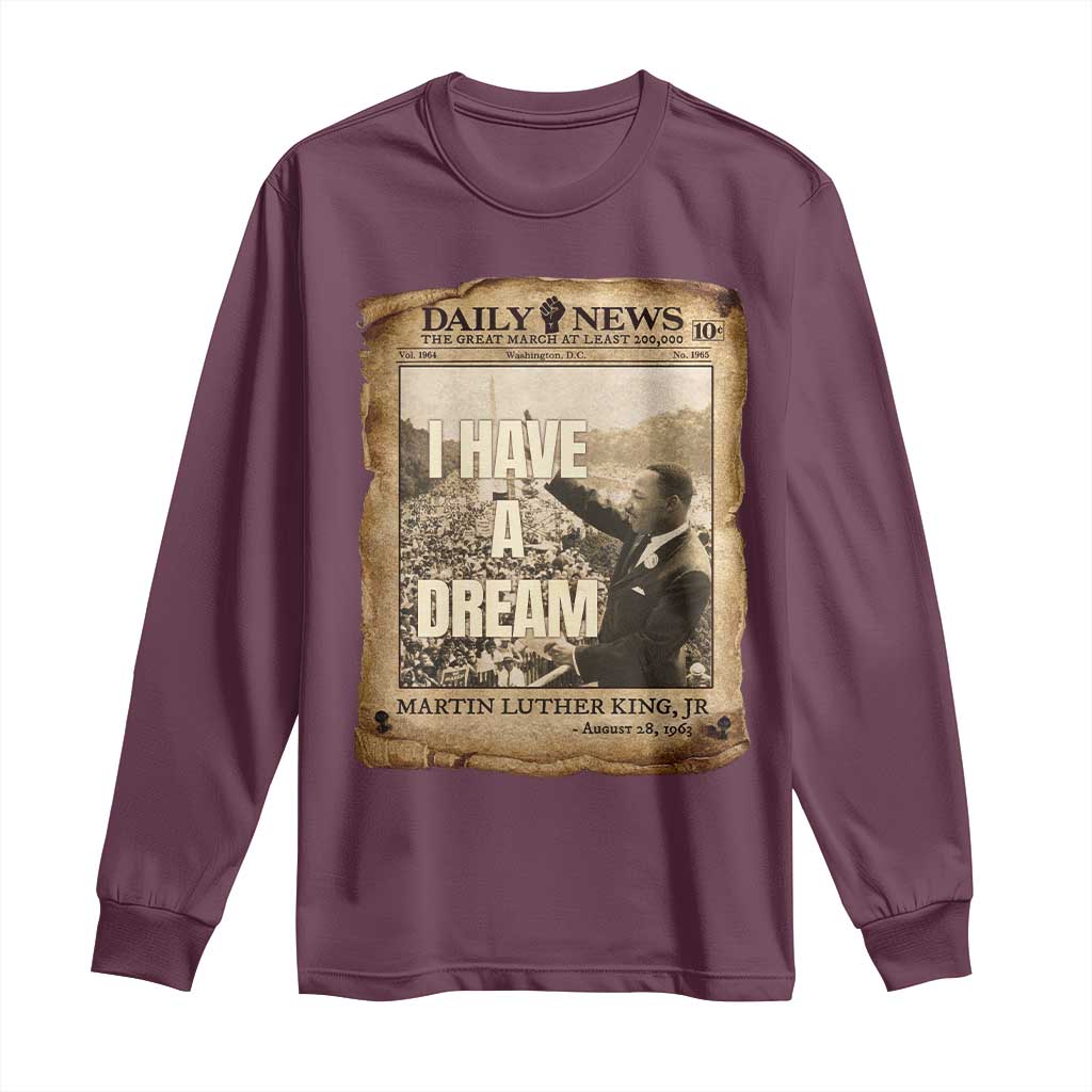 I Have A Dream Martin Luther King MLK Day Long Sleeve Shirt March On Washington Black History