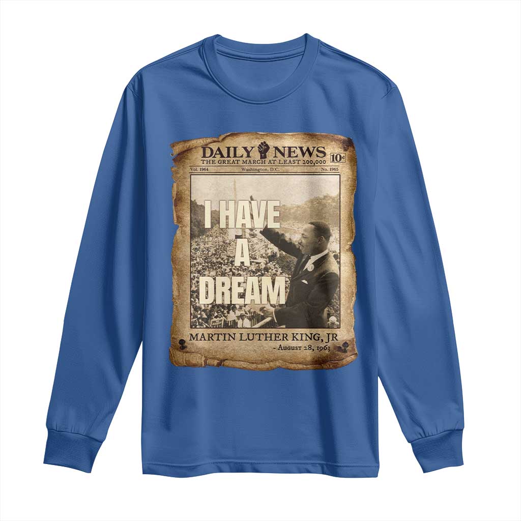 I Have A Dream Martin Luther King MLK Day Long Sleeve Shirt March On Washington Black History