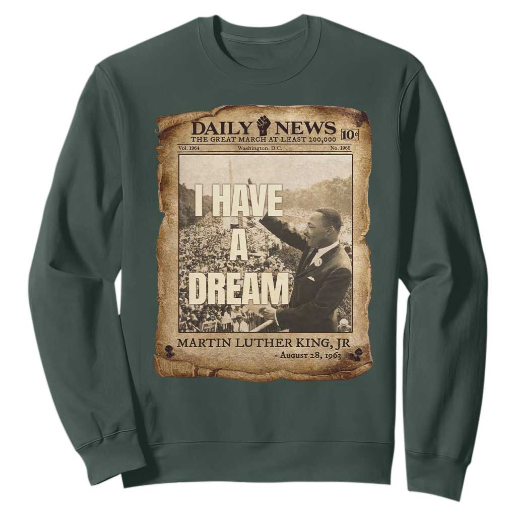 I Have A Dream Martin Luther King MLK Day Sweatshirt March On Washington Black History