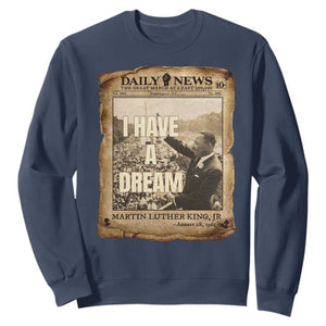 I Have A Dream Martin Luther King MLK Day Sweatshirt March On Washington Black History