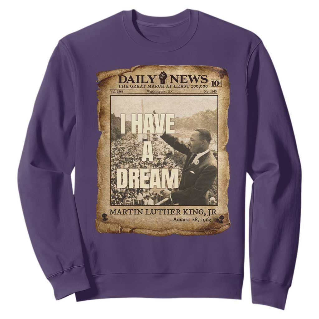 I Have A Dream Martin Luther King MLK Day Sweatshirt March On Washington Black History