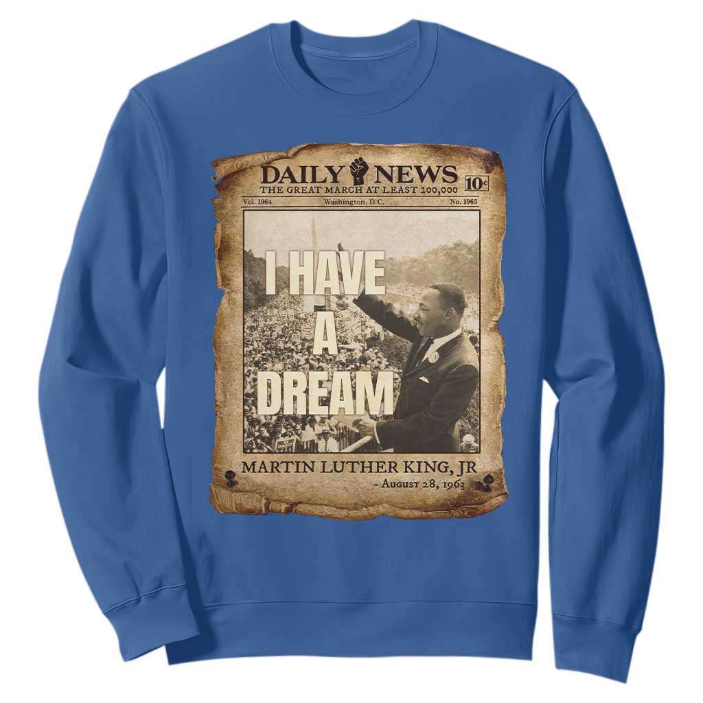 I Have A Dream Martin Luther King MLK Day Sweatshirt March On Washington Black History