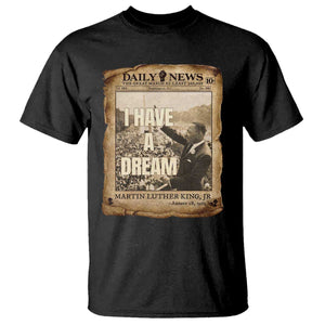 I Have A Dream Martin Luther King MLK Day T Shirt March On Washington Black History
