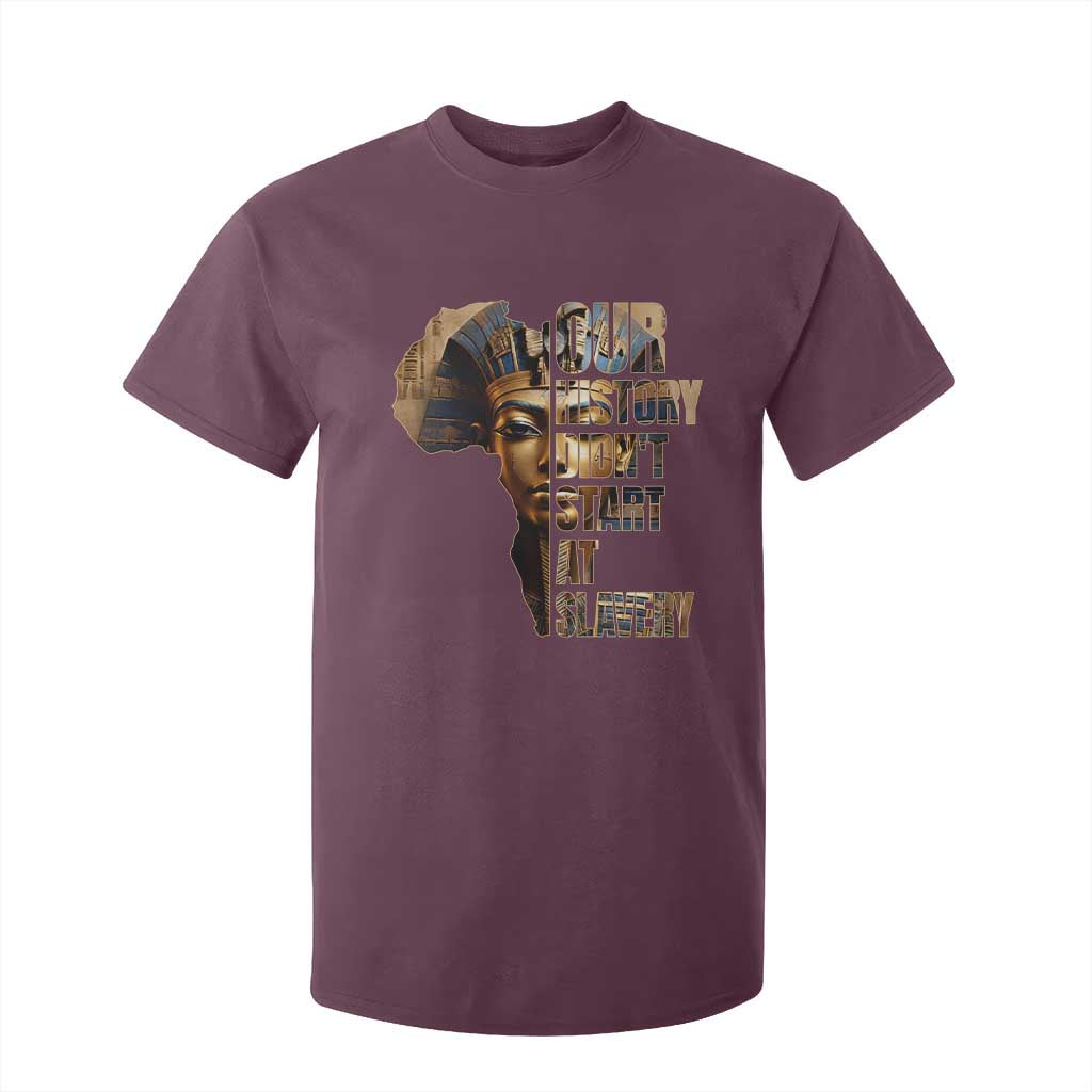 Our History Didn't Start At Slavery T Shirt For Kid Black History Ancient Egyptian