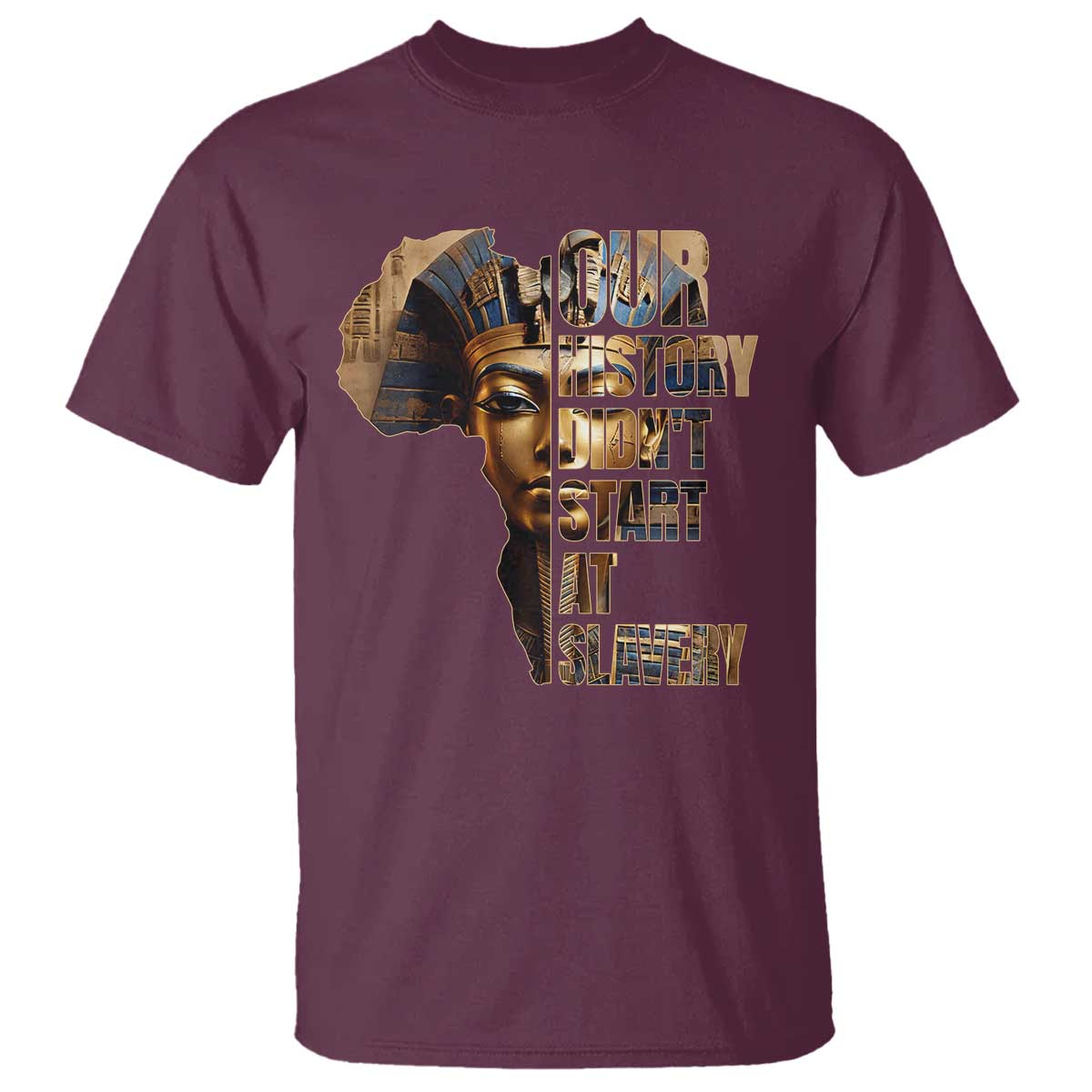 Our History Didn't Start At Slavery T Shirt Black History Ancient Egyptian