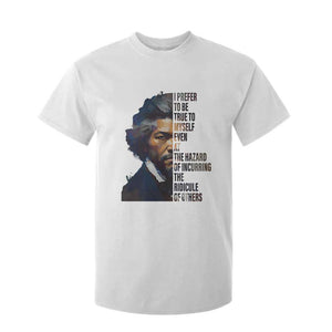 Frederick Douglass T Shirt For Kid I Prefer To Be True To Myself Even At The Hazard Of Incurring The Ridicule Of Others