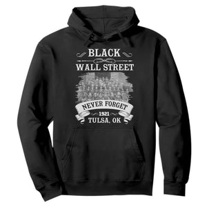 Never Forget Black Wall Street 1921 Hoodie Tulsa Oklahoma Black History Month African American Heritage